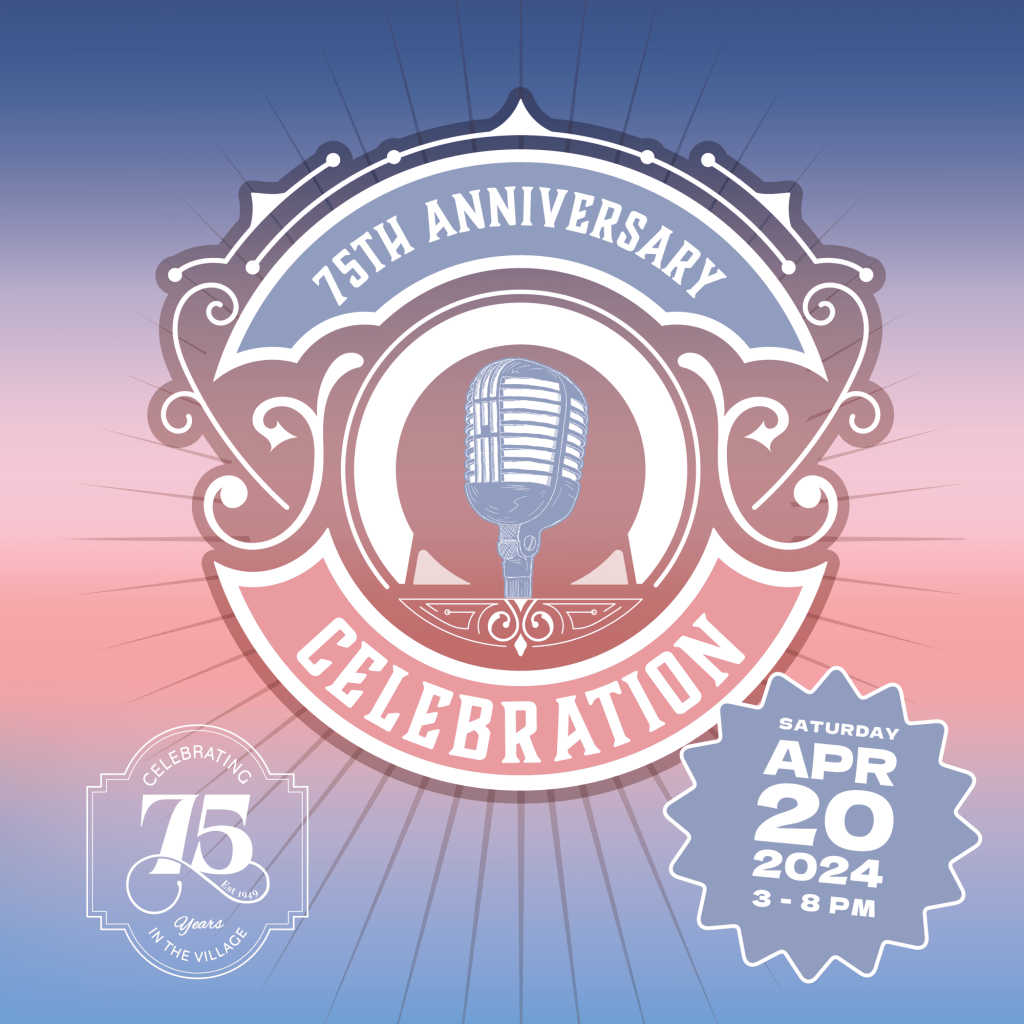 The Village District – 75th Anniversary&nbsp;Celebration