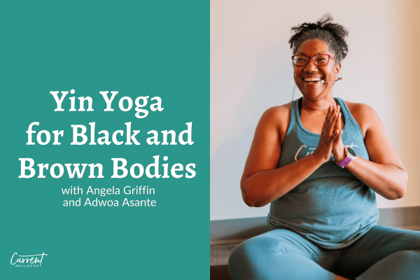 Yin Yoga for Black and Brown&nbsp;Bodies