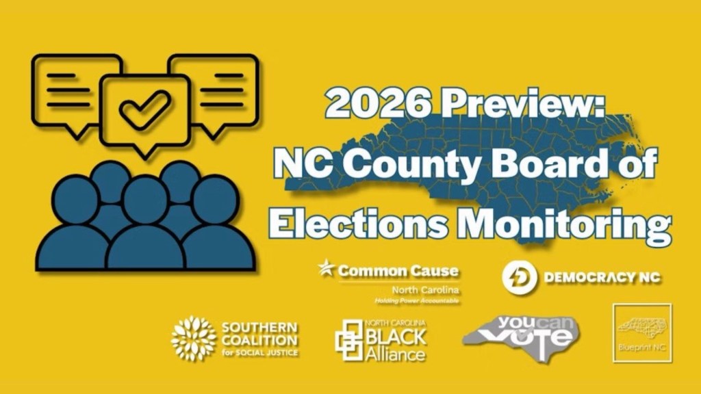 2026 Preview – NC County Board of Elections Monitoring — How North Carolinians Can Get&nbsp;Involved