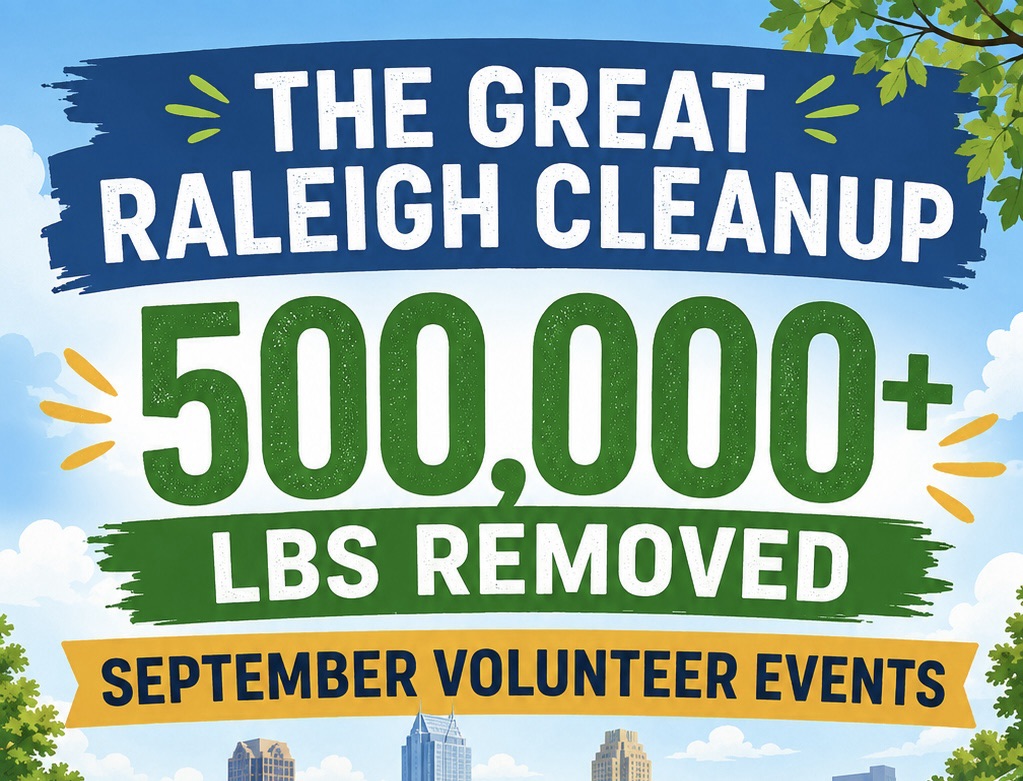 The Great Raleigh Cleanup Surpasses 500,000 Pounds of Litter&nbsp;Removed